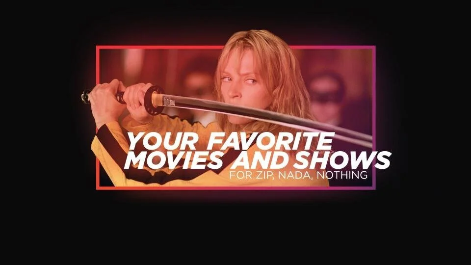 Tubi video ad frame: Kill Bill with Your Favorite Movies for Zip Nada Nothing